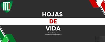 Tu hoja de vida, tu mejor carta