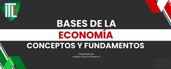 Fundamentos esenciales de la economía