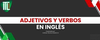 Domina los adjetivos y verbos en inglés