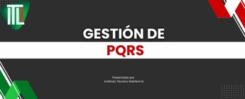 Gestión efectiva de PQRS